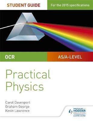 OCR A-level Physics Student Guide: Practical Physics -  Kevin Lawrence