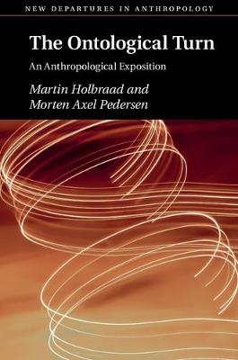 Ontological Turn -  Martin Holbraad,  Morten Axel Pedersen