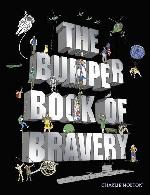 The Bumper Book of Bravery - Charlie Norton