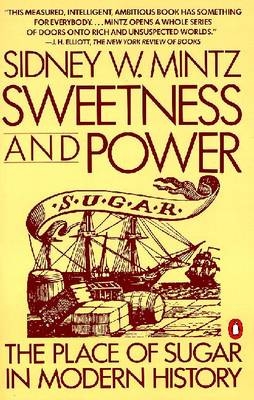 Sweetness and Power -  Sidney W. Mintz