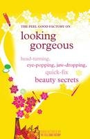 The "Feel Good Factory" on Looking Gorgeous - Elisabeth Wilson