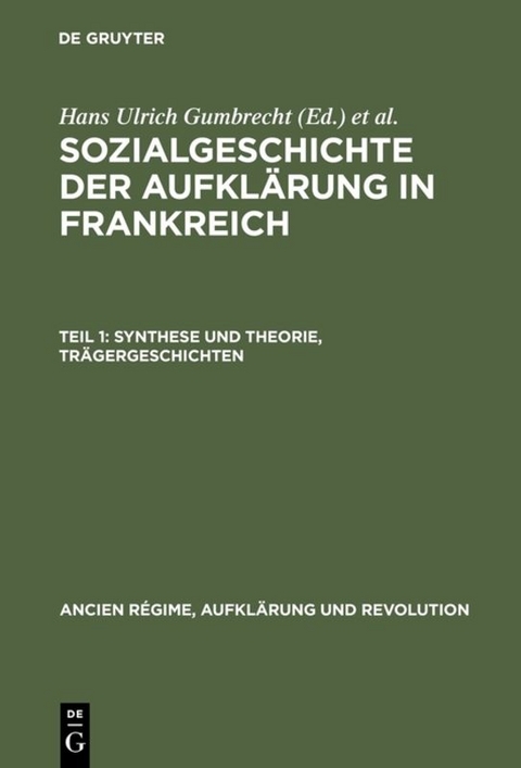 Sozialgeschichte der Aufklärung in Frankreich / Synthese und Theorie, Trägergeschichten