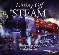 Letting Off Steam - David Weston