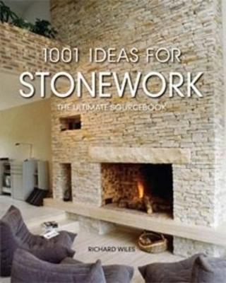 1001 Ideas for stonework - Richard Wiles