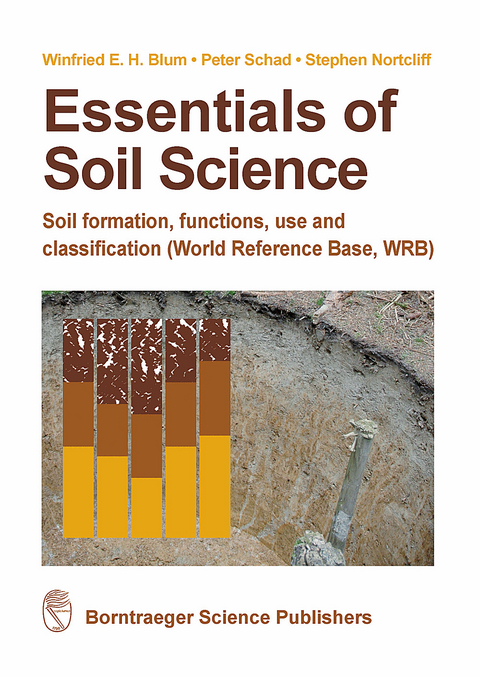Essentials of Soil Science - Winfried Blum, Peter Schad, Stephen Nortcliff