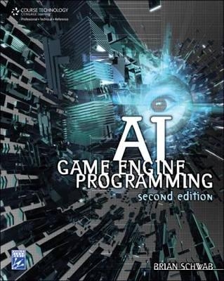 AI Game Engine Programming - Brian Schwab