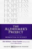 The Alzheimer's Project - John Hoffman, Susan Froemke