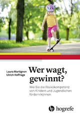 Wer wagt, gewinnt? - Laura Martignon, Ulrich Hoffrage