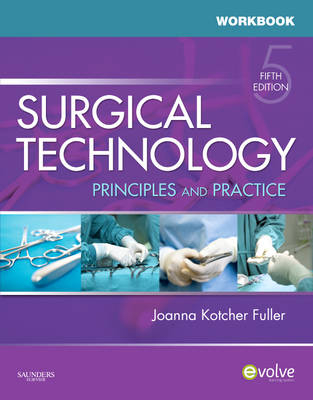 Workbook for Surgical Technology - Joanna Kotcher Fuller