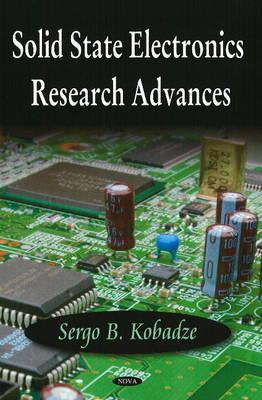 Solid State Electronics Research Advances - Sergo B Kobadze