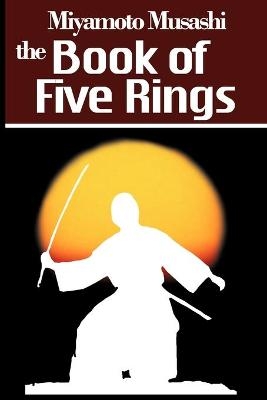 The Book of Five Rings - Miyamoto Musashi