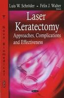 Laser Keratectomy - Luis W Schröder, Felix J Walter