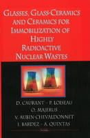 Glasses, Glass-Ceramics & Ceramics for Immobilization of High-Level Nuclear Wastes - D Caurant, P Loiseau, V Aubin-Chevaldonnet, D Gourier, O Majerus