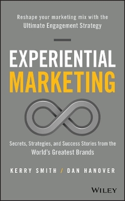 Experiential Marketing - Kerry Smith, Dan Hanover