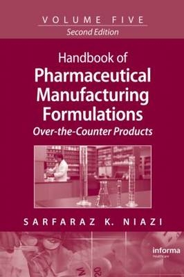 Handbook of Pharmaceutical Manufacturing Formulations - Sarfaraz K. Niazi