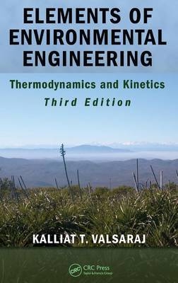Elements of Environmental Engineering - Kalliat T. Valsaraj, Elizabeth M. Melvin