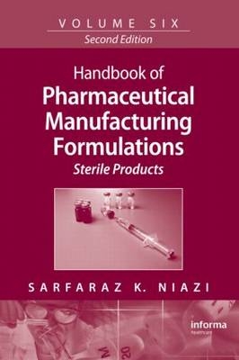 Handbook of Pharmaceutical Manufacturing Formulations - Safaraz K. Niazi