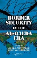 Border Security in the Al-Qaeda Era - 