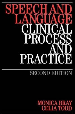Speech and Language - Monica Bray, Celia Todd, Alison Ross