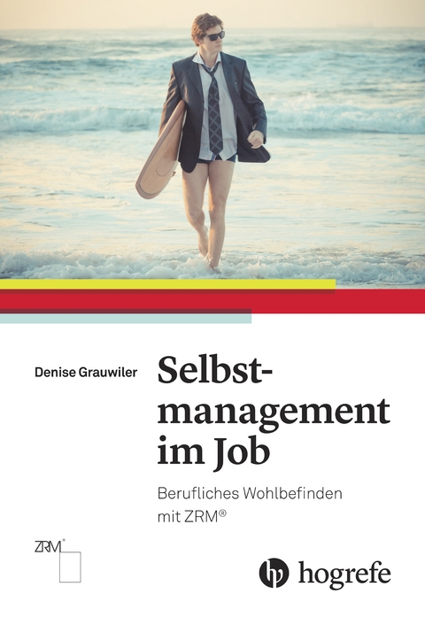 Selbstmanagement im Job - Denise Grauwiler