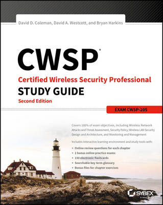 CWSP – Certified Wireless Security Professional Study Guide CWSP–205, 2e - D Coleman