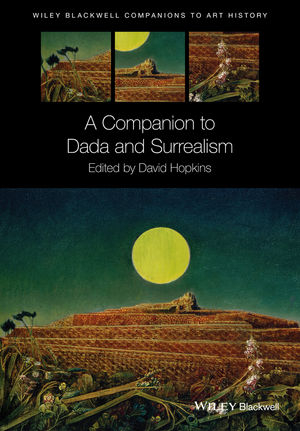 A Companion to Dada and Surrealism - 