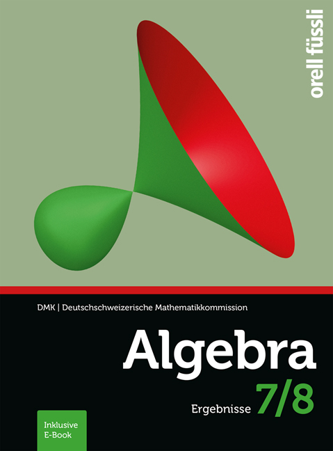 Algebra 7/8 Ergebnisse - Hansjürg Stocker, Reto Weibel, Andreas Stahel