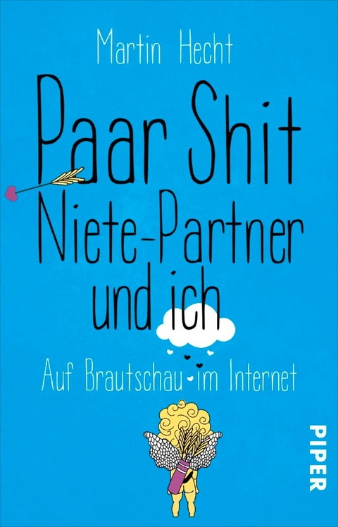 Paar Shit, Niete-Partner und ich -  Martin Hecht