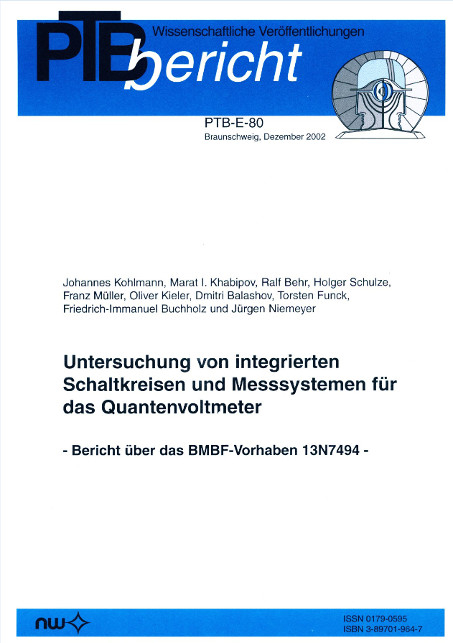 Untersuchung von integrierten Schaltkreisen und Messsystemen für das Quantenvoltmeter - Johannes Kohlmann, Marat I Khabipov, Ralf Behr, Holger Schulze, Franz Müller, Oliver Kieler, Dmitri Balashov, Torsten Funck, Friedrich I Buchholz, Jürgen Niemeyer