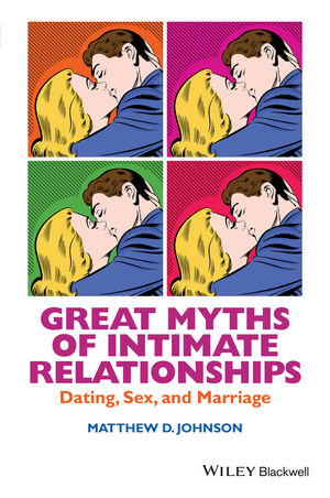 Great Myths of Intimate Relationships - Matthew D. Johnson