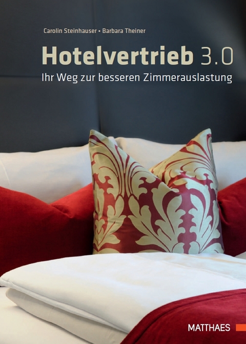 Hotelvertrieb 3.0 - Carolin Steinhauser, Barbara Theiner