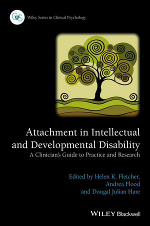 Attachment in Intellectual and Developmental Disability - Helen K. Fletcher, Andrea Flood, Dougal Julian Hare