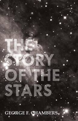 The Story Of The Stars - George F. Chambers
