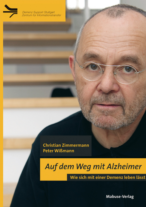 Auf dem Weg mit Alzheimer - Christian Zimmermann, Peter Wißmann