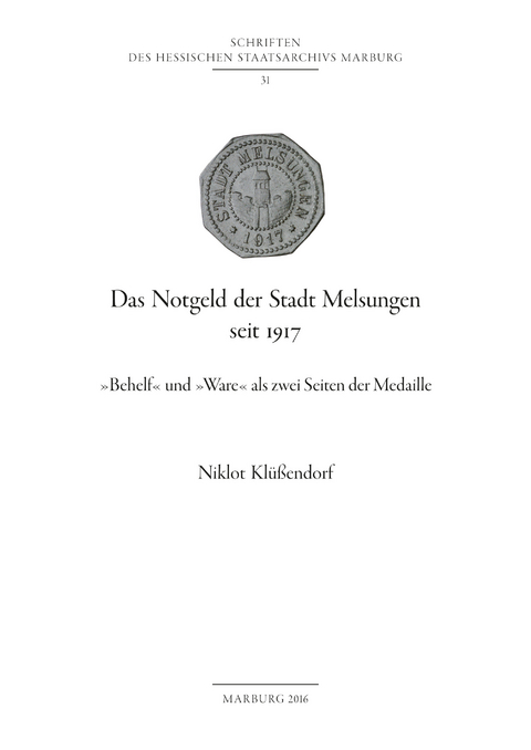 Das Notgeld der Stadt Melsungen seit 1917 - Niklot Klüßendorf