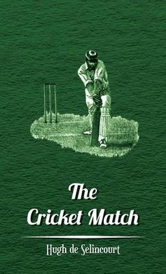 The Cricket Match - Hugh de Selincourt