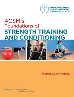 ACSM's Foundations of Strength Training and Conditioning -  American College of Sports Medicine