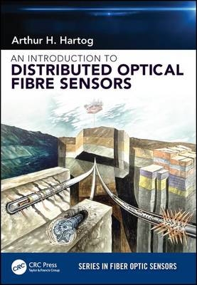 Introduction to Distributed Optical Fibre Sensors -  Arthur H. Hartog