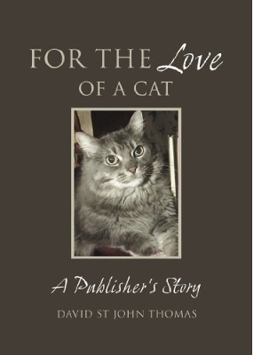 For The Love Of A Cat - David St John Thomas