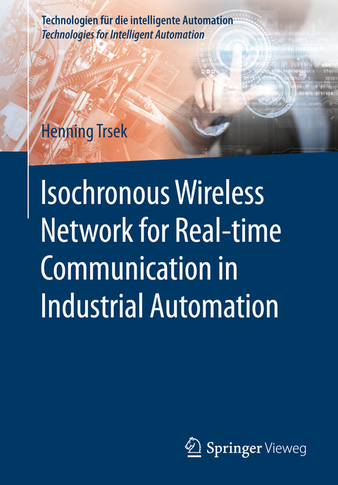 Isochronous Wireless Network for Real-time Communication in Industrial Automation - Henning Trsek