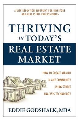 Thriving in Today's Real Estate Market - Eddie Godshalk