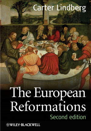 The European Reformations - Carter Lindberg
