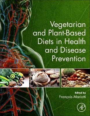 Vegetarian and Plant-Based Diets in Health and Disease Prevention - 