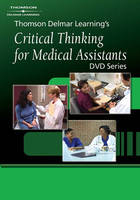 Delmar's Critical Thinking for Medical Assistants DVD #6 - Cengage Learning Delmar