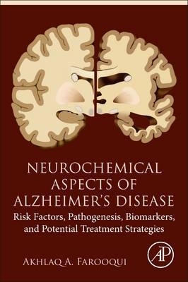 Neurochemical Aspects of Alzheimer's Disease -  Akhlaq A. Farooqui