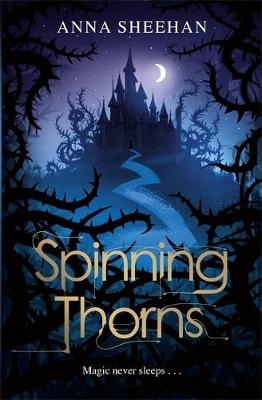 Spinning Thorns -  Anna Sheehan