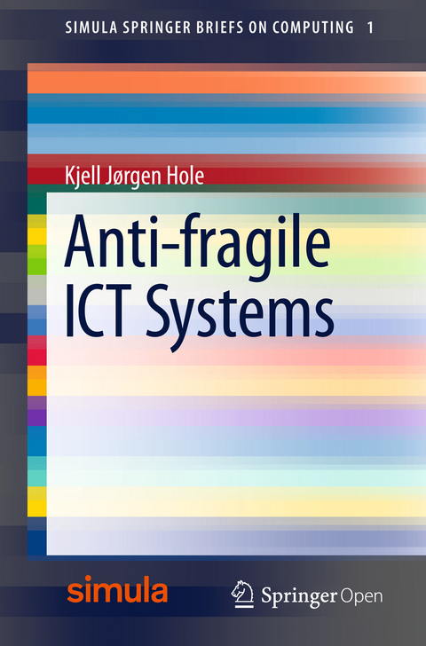 Anti-fragile ICT Systems - Kjell Jørgen Hole