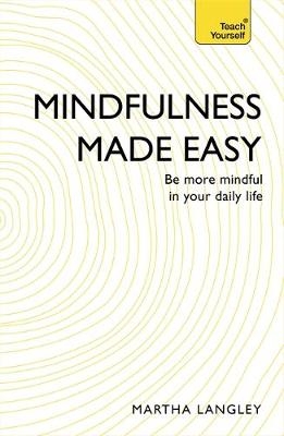 Mindfulness Made Easy -  Martha Langley