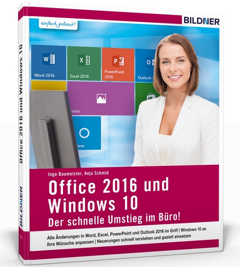 Office 2013 und Window 10 – Der schnelle Umstieg im Büro - Anja Schmid, Inge Baumeister