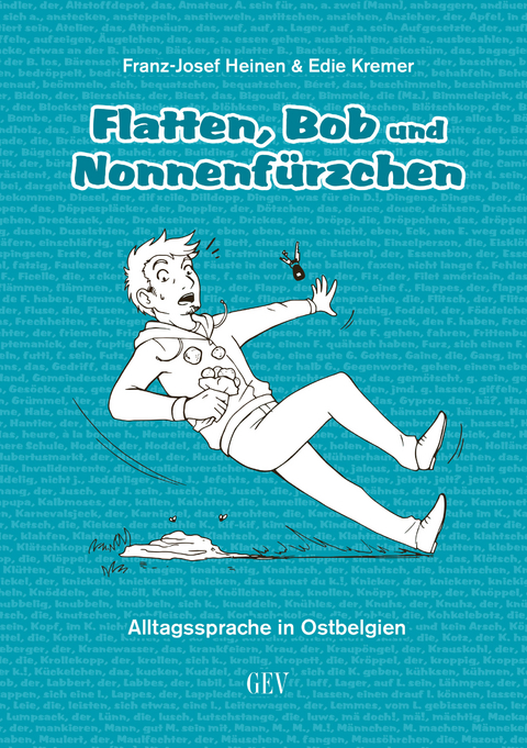 Flatten, Bob und Nonnenfürzchen - Franz-Josef Heinen, Edie Kremer